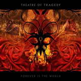 Theatre Of Tragedy - Forever is the World